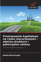 Finansowanie kapitalowe na rynku nieruchomosci - obecna struktura i potencjalne zmiany (Polish Edition) 620995507X Book Cover