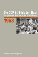 Die Ddr Im Blick Der Stasi 1953: Die Geheimen Berichte an Die Sed-Fuhrung 352537500X Book Cover