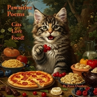 PAWSITIVE POEMS: Cats Love Food! B0F6TQJB83 Book Cover