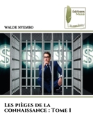 Les pièges de la connaissance: Tome I (French Edition) 6207814991 Book Cover