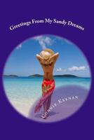 Greetings From My Sandy Dreams 1490577548 Book Cover