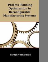Process Planning Optimization in Reconfigurable Manufacturing Systems 1599423596 Book Cover