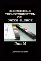 Incredible Transformation of Jacob Elordi: Untold B0CSD86SKR Book Cover