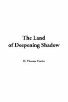 The Land of Deepening Shadow (Large Print Edition) 1717345697 Book Cover