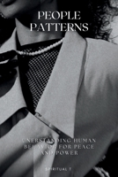 People Patterns: Understanding Human Behavior for Peace and Power B0GH215MJG Book Cover