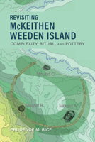 Revisiting McKeithen Weeden Island: Complexity, Ritual, and Pottery 0817361146 Book Cover