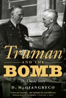 Truman and the Bomb: The Untold Story 1640120734 Book Cover