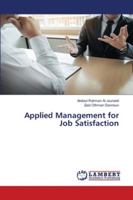 Applied Management for Job Satisfaction 6202667419 Book Cover