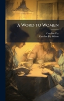A Word to Women 1023777797 Book Cover