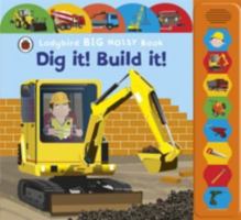 Dig It! Build It! 1409311899 Book Cover