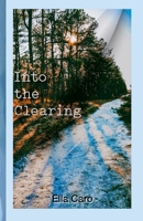 Into the Clearing 1387306774 Book Cover