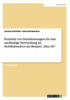 Potential von Dienstleistungen f�r eine nachhaltige Entwicklung im Mobilit�tssektor am Beispiel "flinc AG 3656442649 Book Cover