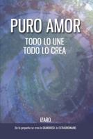 Puro amor: Todo lo une, todo lo crea (La vida nos llama) 1722363479 Book Cover