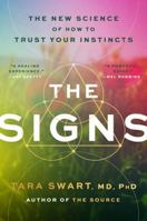 The Signs: Trust Your Instincts and Live Without Limits 0063456869 Book Cover