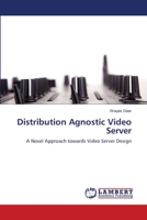 Distribution Agnostic Video Server 3659407038 Book Cover