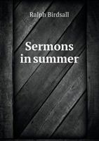 Sermons in Summer 1164886657 Book Cover