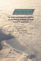 Transtromer International: An Intercontinental Perspective on the Poetry of Nobel Laureate Tomas Transtromer 918734100X Book Cover