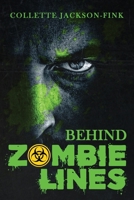 Behind Zombie Lines 1959761242 Book Cover