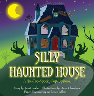 Silly Haunted House: A Not-Too-Spooky Pop-Up Book 1623482623 Book Cover