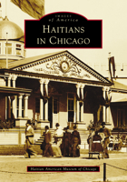 Haitians in Chicago (Images of America) 1467162000 Book Cover