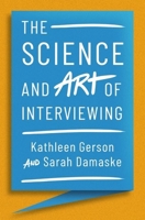 The Science and Art of Interviewing 0199324298 Book Cover