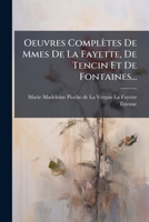 Oeuvres Completes de Mmes de La Fayette, de Tencin Et de Fontaines... 1273539648 Book Cover