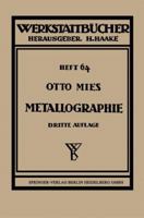 Metallographie: Grundlagen Und Anwendungen 3662306506 Book Cover