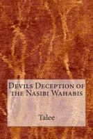 Devils Deception of the Nasibi Wahabis 1502810492 Book Cover