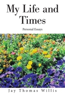 My Life and Times: Personal Essays 1664168826 Book Cover