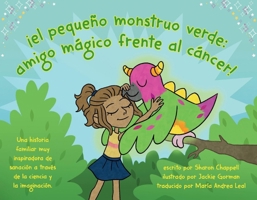 ¡el pequeño monstruo verde: amigo frente al cáncer! 1098353846 Book Cover