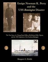 Ensign Newman K. Perry and the USS Bennington Disaster 1467990914 Book Cover