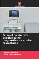 O papel da sinovite ecográfica no diagnóstico da artrite reumatoide (Portuguese Edition) 6209737579 Book Cover
