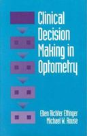 Clinical Decision Making in Optometry 0750695714 Book Cover