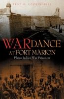 War Dance at Fort Marion: Plains Indian War Prisoners 080614467X Book Cover