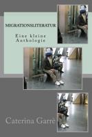 Migrationsliteratur - Eine kleine Anthologie 1537074784 Book Cover