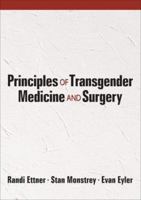Principles of Transgender Medicine and Surgery 1138857009 Book Cover