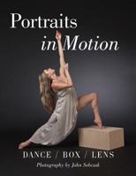 Portraits in Motion: Dance / Box / Lens 0970130546 Book Cover