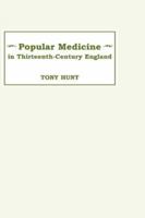 Popular Medicine in 13th-Century England: Introduction and Texts 0859912906 Book Cover