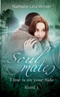 Soulmates: Time is on your Side (German Edition) 3757830091 Book Cover