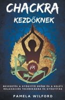 Chakra Kezdőknek B0B7SGRSHP Book Cover