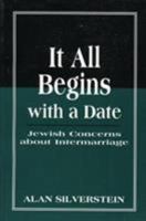 It All Begins with a Date: Jewish Concerns about Intermarriage 1568215428 Book Cover