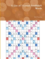 A List of 7-Letter Scrabble(R) Words 0359512305 Book Cover