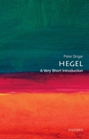 Hegel: A Very Short Introduction (Very Short Introductions) 0192875647 Book Cover