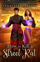 How to Kill a Street Rat: Aladdin Re-imagined 1949046052 Book Cover