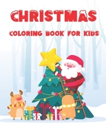 Christmas Coloring book: Fun Children’s Christmas Gift or Present for Toddlers & Kids - Beautiful Pages to Color with Santa Claus, Reindeer, Snowmen & More! B08M8HF1RJ Book Cover