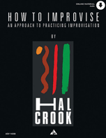 HOW TO IMPROVISE An approach to pracicing improvisation (Book plus 2x CDs) 3892210314 Book Cover