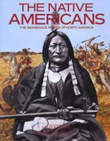 The Native Americans: The Indigenous People of North America 0861015231 Book Cover