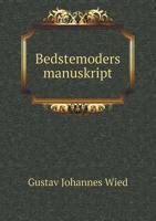 Bedstemoders Manuskript 5518941625 Book Cover