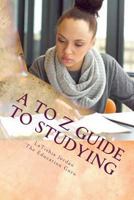 A to Z Guide to Studying 1537376012 Book Cover