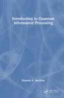 Introduction to Quantum Information Processing 1032778636 Book Cover